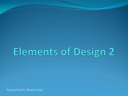 Prepared by Dr. Ahmed Azmy. SPACE Space is the relative position of one two or three-dimensional object to another.