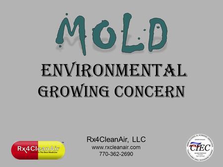 Environmental growing concern Rx4CleanAir, LLC www.rxcleanair.com 770-362-2690.