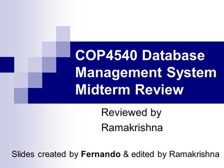 COP4540 Database Management System Midterm Review