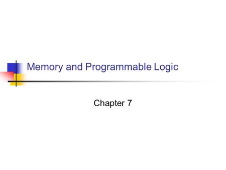 Memory and Programmable Logic