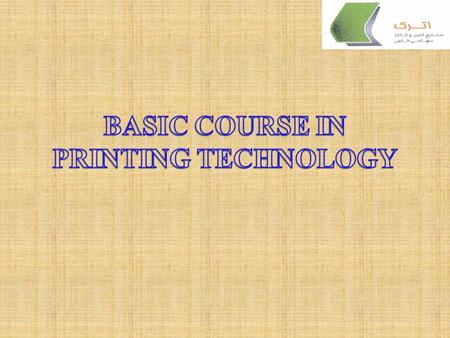 BASIC COURSE IN PRINTING TECHNOLOGY