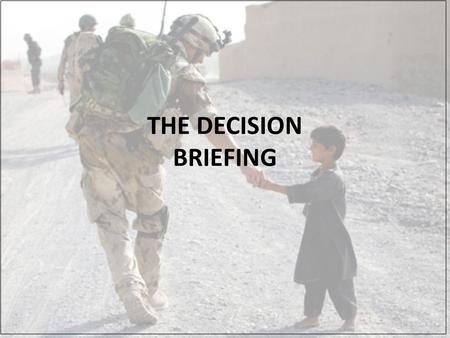 THE DECISION BRIEFING.