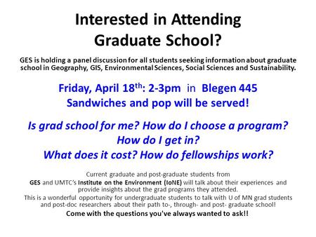 Interested in Attending Graduate School? GES is holding a panel discussion for all students seeking information about graduate school in Geography, GIS,