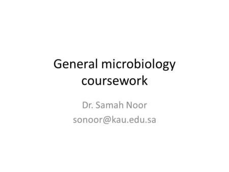 General microbiology coursework Dr. Samah Noor