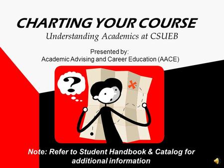 Note: Refer to Student Handbook & Catalog for additional information