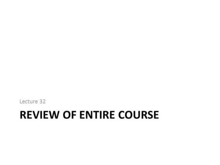 REVIEW OF ENTIRE COURSE Lecture 32. Romantic period Shifts in the view of nature and poetry as well as role of poet. From imitation of human nature, the.