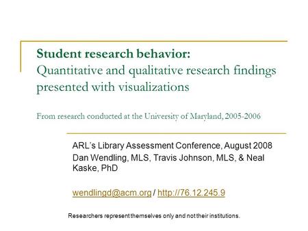 Student research behavior: Quantitative and qualitative research findings presented with visualizations From research conducted at the University of Maryland,