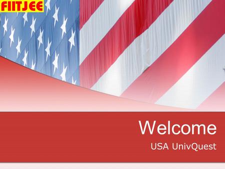 Welcome USA UnivQuest. NEED FOR USA UNIVQUEST PROGRAMS 1. OPPORTUNITIES FOR HIGH QUALITY UNDERGRATUATE STUDIES IN PURE SCIENCES FIELD LEADING TO A PROFESSIONAL.