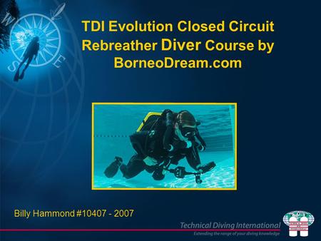 TDI Evolution Closed Circuit Rebreather Diver Course by BorneoDream