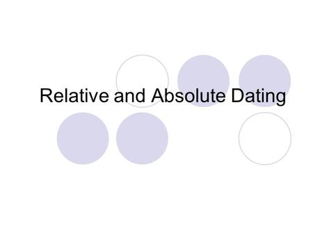 Relative and Absolute Dating