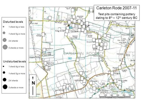 N 1 sherd 4g or less 1 sherd 5g or more 2-4 sherds 5 sherds or more Disturbed levels 1 sherd 4g or less 1 sherd 5g or more 2-4 sherds 5 sherds or more.