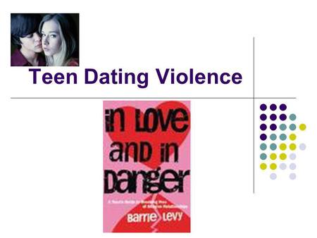 Teen Dating Violence.