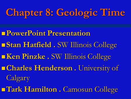 Chapter 8: Geologic Time