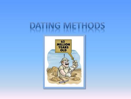 Dating methods.