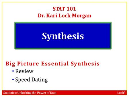 STAT 101 Dr. Kari Lock Morgan