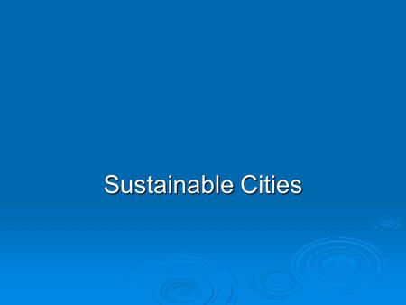 Sustainable Cities.