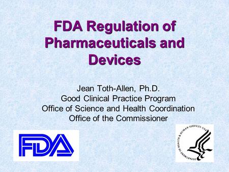 FDA Regulation of Pharmaceuticals and Devices