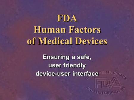 FDA Human Factors of Medical Devices