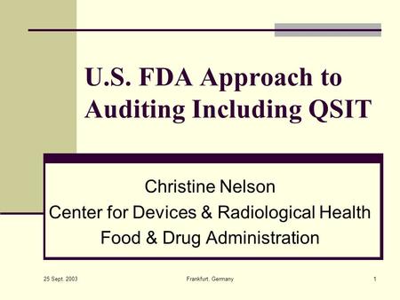 U.S. FDA Approach to Auditing Including QSIT