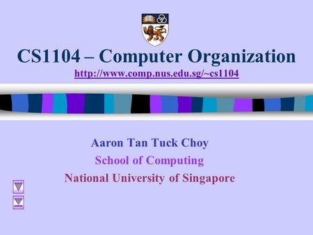 CS1104 – Computer Organization