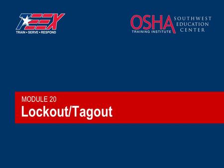 Lockout/Tagout MODULE 20.