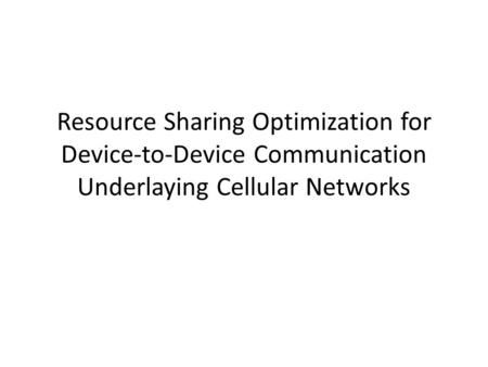 System Model This paper assumes that the BS selects the resource allocation mode. This paper considers the case where one cellular user (UE1) and two D2D.