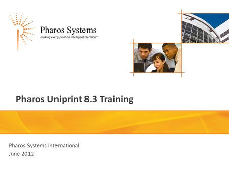 Pharos Uniprint 8.3 Training