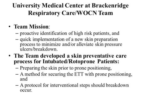 University Medical Center at Brackenridge Respiratory Care/WOCN Team