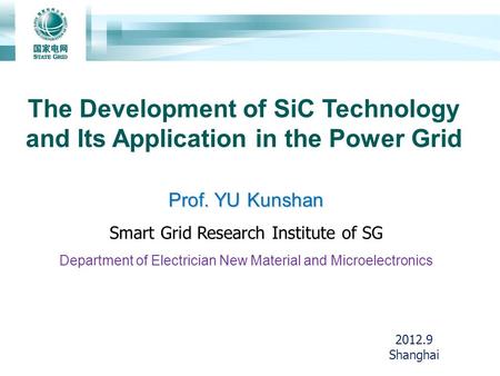 Prof. YU Kunshan Smart Grid Research Institute of SG