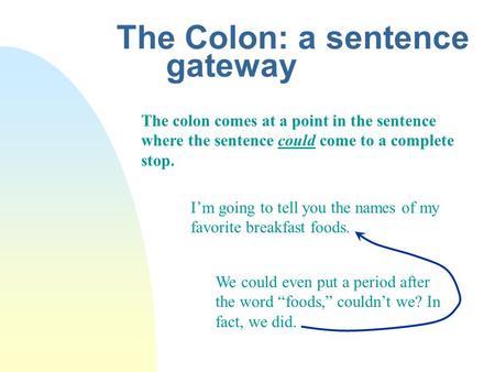 The Colon: a sentence gateway