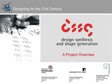 A Project Overview. Faculty of Engineering Prof. Alison McKay Prof. David Hogg Prof. Alan de Pennington Dr. Hau Hing Chau Dr. Iestyn Jowers Department.