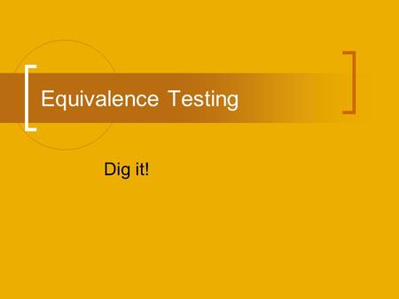 Equivalence Testing Dig it!.