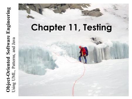 Chapter 11, Testing.