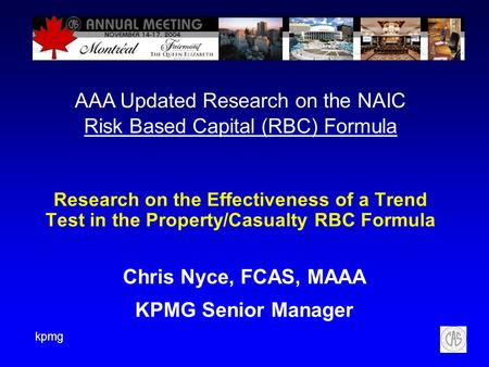 Chris Nyce, FCAS, MAAA KPMG Senior Manager