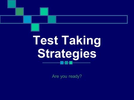 Test Taking Strategies