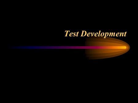 Test Development.