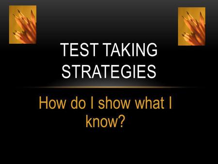 Test Taking Strategies