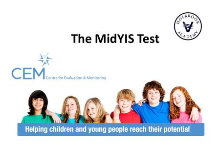 The MidYIS Test.