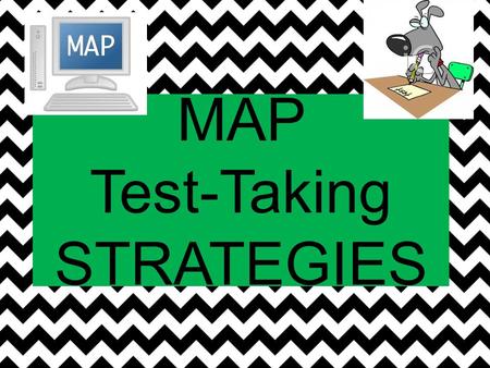 MAP Test-Taking STRATEGIES