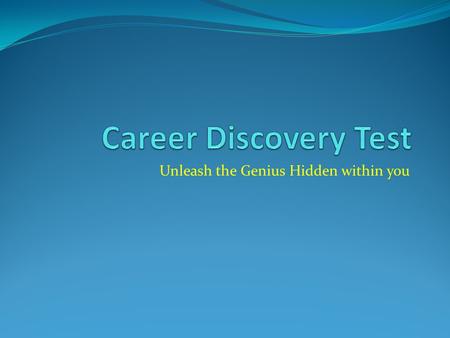 Unleash the Genius Hidden within you. A winner is someone who recognizes his God-given talents, works his tail off to develop them into skills, and uses.