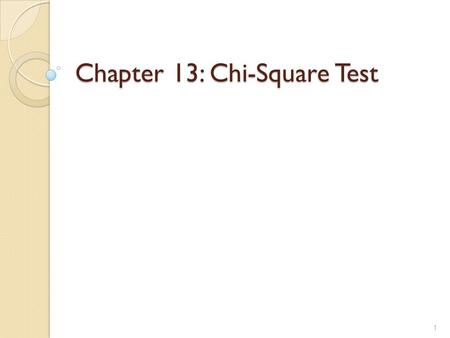 Chapter 13: Chi-Square Test