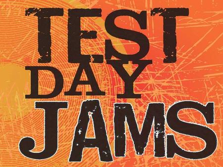 Test Day Jams! Every Student Test Taking Skills Eidson Educational Services Laquietta Eidson Eidson Educational Services Ph: 870-394-4232.