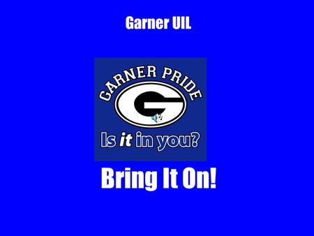 Garner UIL Bring It On!.