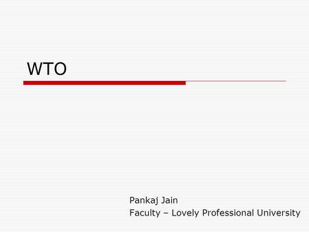 WTO Pankaj Jain Faculty – Lovely Professional University.