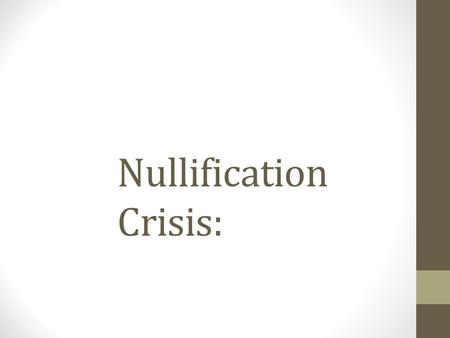 Nullification Crisis: