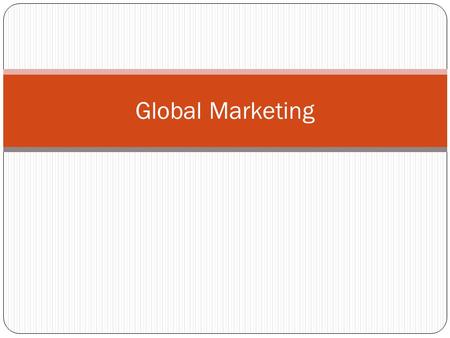 Global Marketing.