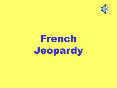 French Jeopardy. Category 1111 3333 2222 4444 5555 1111 3333 2222 4444 5555 1111 3333 2222 4444 5555 1111 3333 2222 4444 5555 1111 3333 2222 4444 5555CategoryCategoryCategoryCategory.