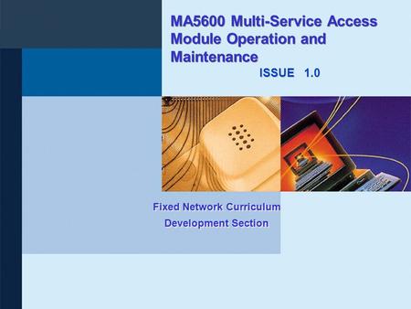 MA5600 Multi-Service Access Module Operation and Maintenance