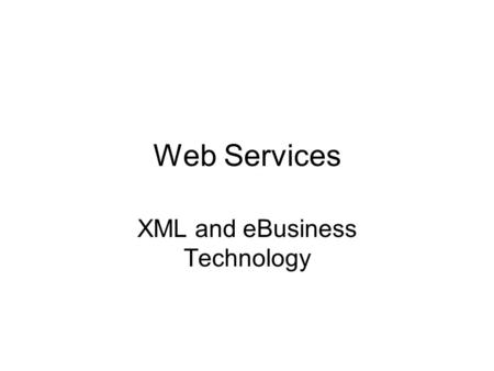 XML and eBusiness Technology