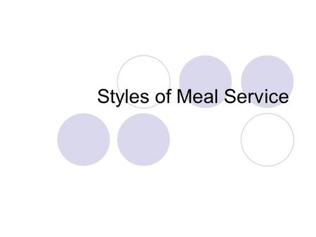 Styles of Meal Service.